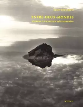 Couverture du produit · Entre-deux-mondes. Journal d'un paysage méditerranéen