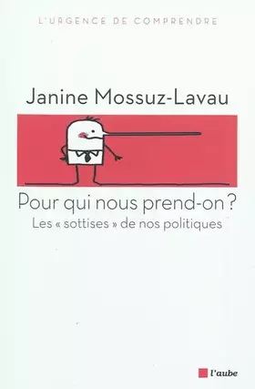 Couverture du produit · Pour qui nous prend-on ? Les sottises de nos politiques