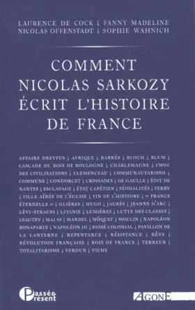 Couverture du produit · Comment Nicolas Sarkozy écrit l'histoire de France