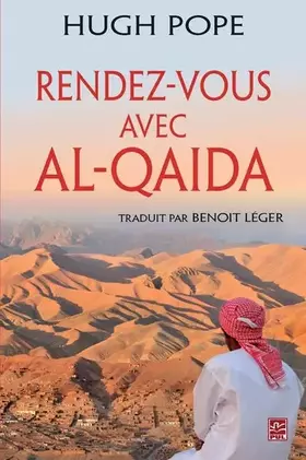 Couverture du produit · Rendez-vous avec Al-Qaida : Trois décennies à explorer la mosaïque du Proche-Orient