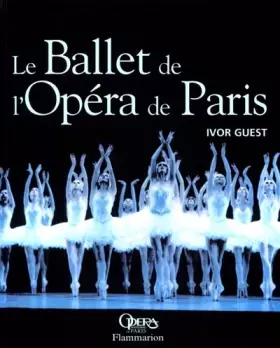 Couverture du produit · Le Ballet de l'Opéra de Paris (nouvelle édition)