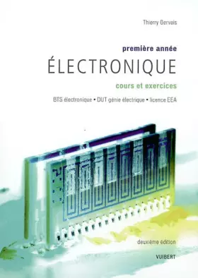 Couverture du produit · Electronique première année BTS électronique, DUT génie électrique, licence EEA : Cours et exercices