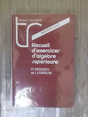 Couverture du produit · RECUEIL D'EXERCICES D'ALGEBRE SUPERIEURE.