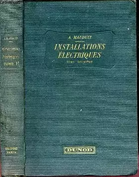 Couverture du produit · INSTALLATIONS ELECTRIQUES A HAUTE ET BASSE TENSION - TOME DEUXIEME : VIII - Distributions d'energie electrique - IX - Basse ten