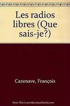 Couverture du produit · Les Radios libres (Que sais-je)