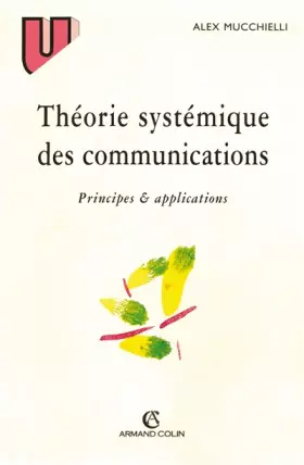 Couverture du produit · Théorie systémique des communication. Principes et applications