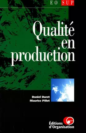 Couverture du produit · Qualité en production. De l'ISO 9000 aux outils de la qualité