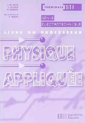 Couverture du produit · Physique appliquée, terminale STI Génie Electrotechique : livre du professeur