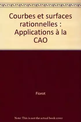 Couverture du produit · Courbes et surfaces rationnelles : Applications à la CAO