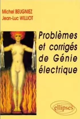Couverture du produit · Problèmes et corrigés de génie électrique