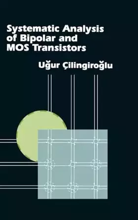 Couverture du produit · Systematic Analysis of Bipolar and Mos Transistors (Artech House Materials Science Library)