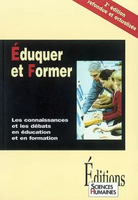 Couverture du produit · Eduquer et former : Les connaissances et les débats en éducation et en formation