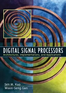Couverture du produit · Digital Signal Processors: Architectures, Implementations, and Applications