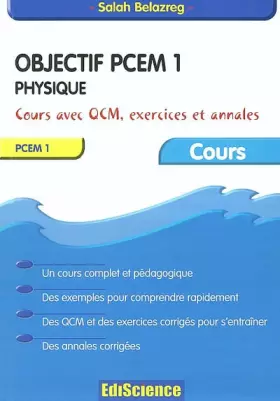 Couverture du produit · Objectif PCEM 1 : Physique - Rappels de cours, QCM, exercices et annales