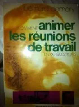 Couverture du produit · Comment animer des réunions de travail en 60 questions