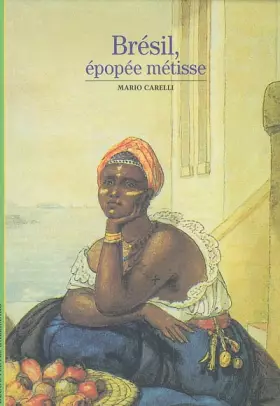 Couverture du produit · Brésil, épopée métisse