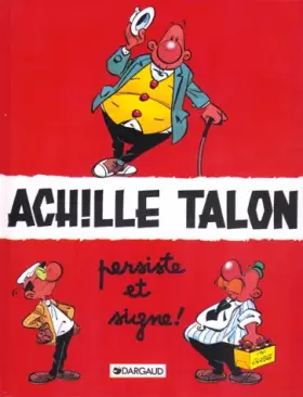 Couverture du produit · ACHILLE TALON TOME 3 : ACHILLE TALON PERSISTE ET SIGNE