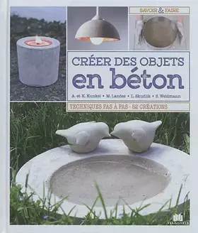 Couverture du produit · Créer des objets en béton: techniques pas à pas 52 créations