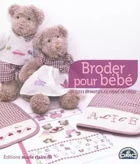 Couverture du produit · Broder pour bébé : 50 idées et motifs au point de croix