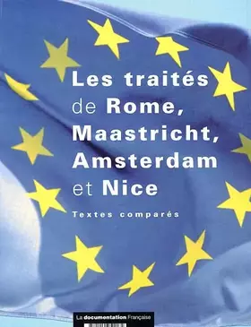Couverture du produit · Les traités de Rome, Maastricht, Amsterdam et Nice. Textes comparés