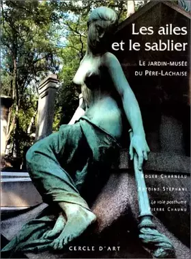 Couverture du produit · Les ailes et le sablier : Le jardin-musée du Père-Lachaise