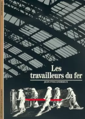Couverture du produit · Les Travailleurs du fer