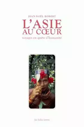 Couverture du produit · L' Asie au cœur: Voyages en quête d'humanité