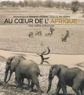 Couverture du produit · Au coeur de l'Afrique : Une vallée préservée