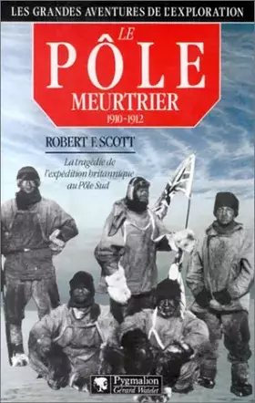 Couverture du produit · Le Pôle meurtrier, 1910-1912