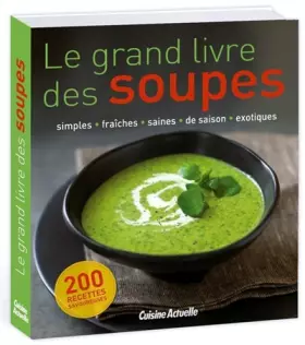 Couverture du produit · Le grand livre des soupes