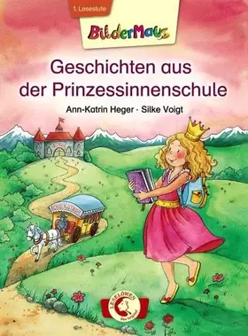 Couverture du produit · Bildermaus - Geschichten aus der Prinzessinnenschule: Mit Bildern lesen lernen - Ideal für die Vorschule und Leseanfänger ab 5