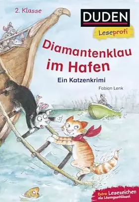 Couverture du produit · Duden Leseprofi – Diamantenklau im Hafen, 2. Klasse: Ein Katzenkrimi | Kinderbuch für Erstleser ab 7 Jahren (Lesen lernen 2. Kl