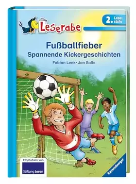 Couverture du produit · Fußballfieber - Leserabe 2. Klasse - Erstlesebuch für Kinder ab 7 Jahren: Spannende Kickergeschichten (Leserabe - 2. Lesestufe)