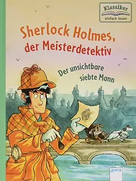 Couverture du produit · Sherlock Holmes, der Meisterdetektiv (4). Der unsichtbare siebte Mann