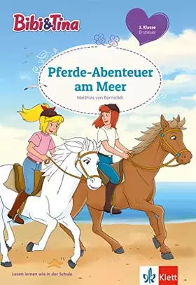 Couverture du produit · Bibi & Tina: Pferde-Abenteuer am Meer. Erstleser 2. Klasse, ab 7 Jahren (Lesen lernen mit Bibi und Tina)