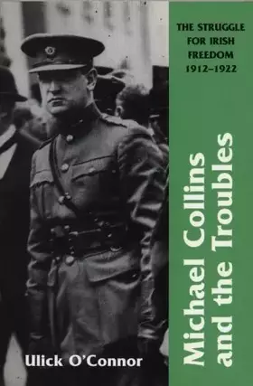 Couverture du produit · Michael Collins and Troubles: The Struggle for Irish Freedom 1912-1922