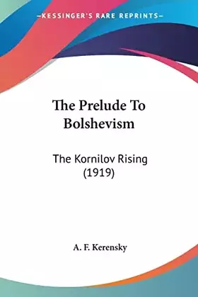 Couverture du produit · The Prelude To Bolshevism: The Kornilov Rising (1919)