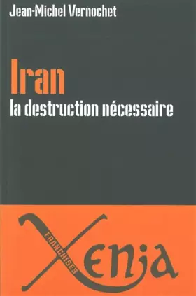 Couverture du produit · Iran, la destruction nécessaire: Persia delenda est