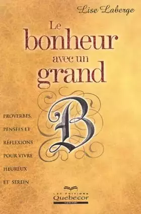 Couverture du produit · Le bonheur avec un grand B