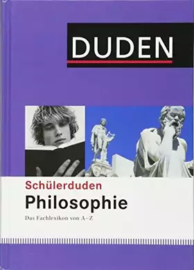 Couverture du produit · Schülerduden Philosophie: Das Fachlexikon von A-Z