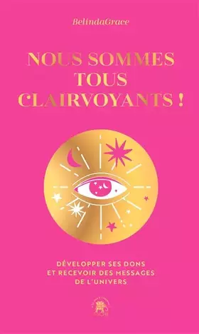 Couverture du produit · Nous sommes tous clairvoyants - COLLECTOR: Développer ses dons et recevoir des messages de l'univers