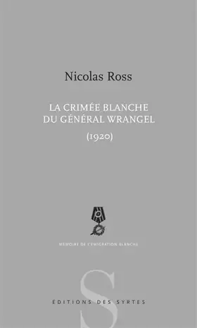 Couverture du produit · La Crimée blanche du général Wrangel (1920)
