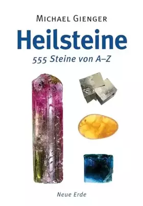 Couverture du produit · Heilsteine, 555 Steine von A-Z