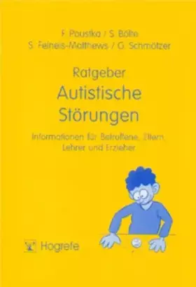 Couverture du produit · Ratgeber Autistische Störungen: Informationen für Betroffene, Eltern, Lehrer und Erzieher (Ratgeber Kinder- und Jugendpsychothe