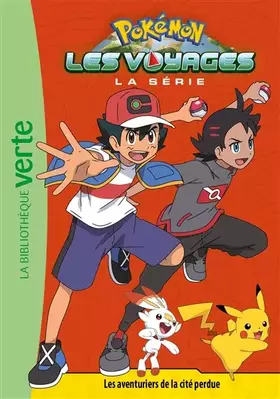 Couverture du produit · Pokémon Les Voyages 07 - Les aventuriers de la cité perdue