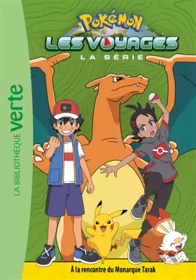 Couverture du produit · Pokémon Les Voyages 06 - À la rencontre du Monarque Tarak