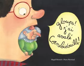 Couverture du produit · Gloups ! j'ai avalé Cornebidouille !