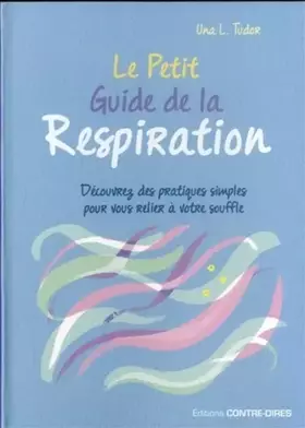 Couverture du produit · Le petit guide de la respiration - Découvrez des patiques simples pour vous relier à votre souffle