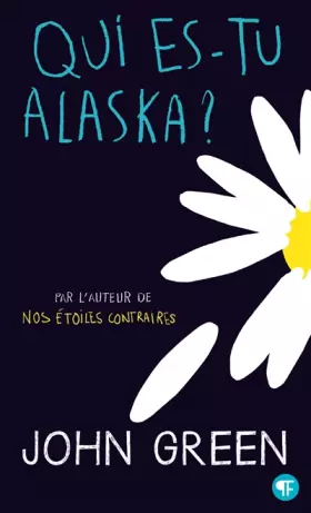 Couverture du produit · Qui es-tu Alaska ?