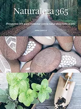 Couverture du produit · Naturaleza 365. Proyectos DIY para conectar con la naturaleza todo el año (GGDIY)